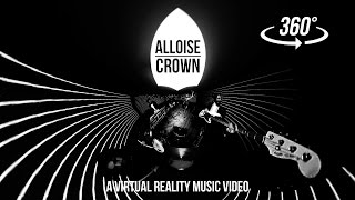 ALLOISE  Crown Official Music Video 360° version [upl. by Emmerich413]