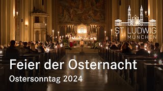 LIVE Feier der Osternacht  St Ludwig München  31032024 [upl. by Abita581]