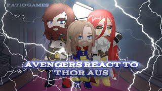 Avengers react to Thor AUs  MCU GOW ROR  put on 175x or 2x speed  GL2 [upl. by Enajiram478]