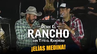 Desde el Rancho con Elías Medina [upl. by Bayless119]