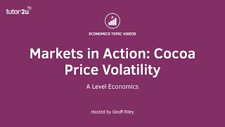 Markets in Action Cocoa Price Volatility I A Level and IB Economics [upl. by Yahsel785]