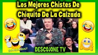 CHISTES DE CHIQUITO DE LA CALZADA Fistro Pecador [upl. by Emmey89]