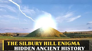 Hidden Ancient History The Silbury Hill Enigma [upl. by Salta]