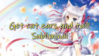 »»———— Get Cat Ears and Tail Subliminal ————«« [upl. by Ecnaret]