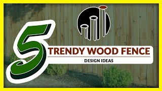 5 Trendy Wood Fence Design Ideas [upl. by Briano990]