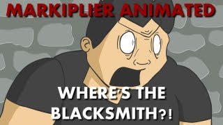 Markiplier Animated  WHERES THE BLACKSMITH [upl. by Lock875]