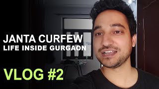 Vlog2  Janta Curfew Life Inside Gurgaon Lockdown India [upl. by Ioab]