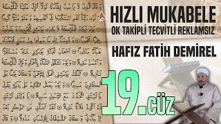 19 Cüz Reklamsız Ok Takipli Hızlı Ve Anlaşılır Mukabele 📖 Hafız Fatih Demirel [upl. by Winzler]