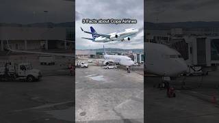 3 FACTS ABOUT COPA AIRLINES travel aircraft airline aviation avgeek copaairlines [upl. by Myrtie]