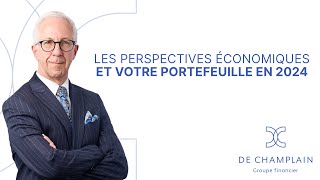 Les perspectives économiques et votre portefeuille en 2024 [upl. by Nyleuqcaj372]