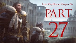 Lets Play Skyrim Chapter Six  27  WE had one job [upl. by Annovad]