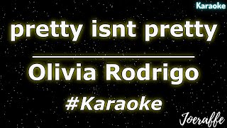 Olivia Rodrigo  pretty isnt pretty Karaoke [upl. by Yramanna]