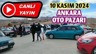 Ankara Oto Pazarı  10 Kasım 2024  CANLI YAYIN [upl. by Idac]