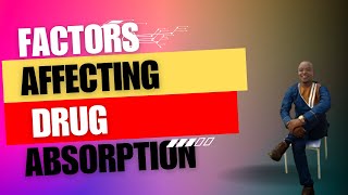 FACTORS AFFECTING DRUG ABSORPTION  Pharmacokinetics [upl. by Htaeh]