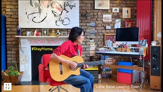 Tanita Tikaram  Sunday Song  Little Sister LeavingTown Lockdown Version 2020 StayHome [upl. by Rolfe]