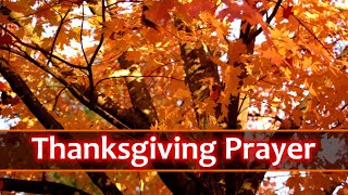 Short Thanksgiving Prayer  With Gratitude amp Thanks [upl. by Ardnyk945]