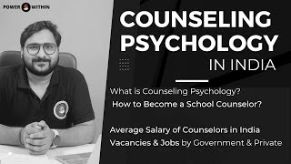 Counseling Psychology in India  Jobs amp Vacancies  How to Become a School Counselor in India [upl. by Ajup867]