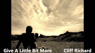 Give A Little Bit More  Cliff Richard [upl. by Norred]