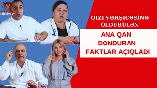 quotQızımın ölümündə əli olanları 5 saylı xəstəxananınYanıq şöbəsində baş verənləri gizlədənquotİDDİA [upl. by Pricilla807]