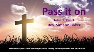 Pass it on  John 13551  6pm 23Jun2024 Sunday Evening Preaching Service [upl. by Nehttam]