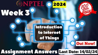 NPTEL IOT WEEK 3 ASSIGNMENT ANSWERS  JAN 2024 [upl. by Anileve735]