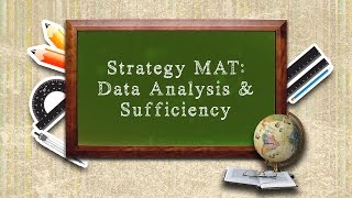 Strategy MAT  Data Analysis amp Sufficiency [upl. by Adlesirhc]