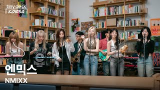 엔믹스 NMIXX  Tiny Desk Korea [upl. by Nnylamme]