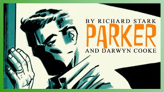 PARKER By Darwyn Cooke  The Art Of Adaptation [upl. by Urias505]