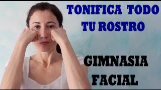 RUTINA COMPLETA DE GIMNASIA FACIALPara reducir arrugas y flacidez de todo el rostro [upl. by Zitah446]