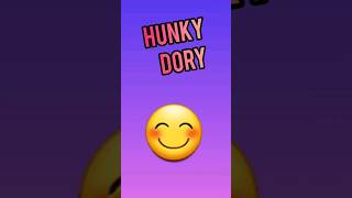 What Does This Hunky Dory Mean [upl. by Cone68]