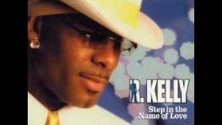 RKelly  Step In The Name Of Love Original [upl. by Jacques]