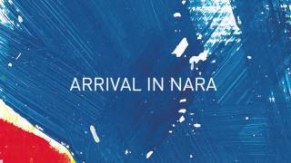 altJ  Arrival in Nara Official Audio [upl. by Ellenaej14]