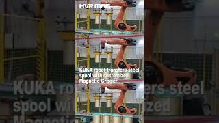 KUKA robot transfers steel spool with customized magnetic gripper Shorts [upl. by Ailugram]