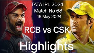 rcb vs csk tata ipl 2024 highlights  rcb vs csk  rcb vs csk highlights 2024  live match 18 May [upl. by Yellhsa]