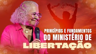 PRINCÍPIOS E FUNDAMENTOS DO MINISTÉRIO DE LIBERTAÇÃO  PASTORA TÂNIA TEREZA [upl. by Atnima938]