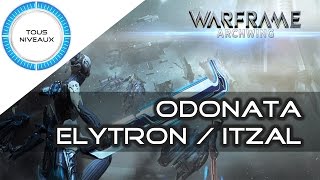 Warframe Review  Odonata  Elytron  Itzal Archwings FR [upl. by Natividad395]