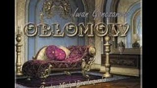 Ivan A Gonczarow  OBŁOMOW słuchowisko [upl. by Malorie]