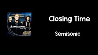 Closing Time Lyrics  Semisonic [upl. by Gerek]