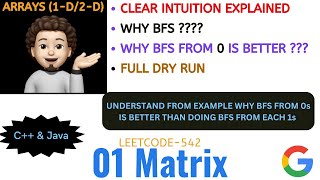 01 Matrix  Detailed Dry Run  Why BFS from 0s  GOOGLE  Leetcode  542 [upl. by Sherburne]