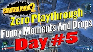 Borderlands 2  Zero Playthrough Funny Moments And Drops  Day 5 [upl. by Yllitnahc]