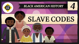 Slave Codes Crash Course Black American History 4 [upl. by Daas]