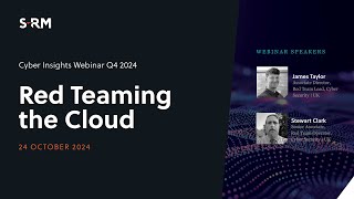 SRM Cyber Insights Webinar Q4 2024  Red Teaming the Cloud [upl. by Sammy]