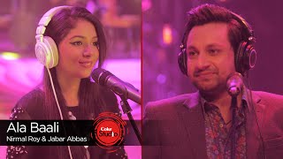 Coke Studio Season 9 Ala Baali Nirmal Roy amp Jabar Abbas [upl. by Akienom]