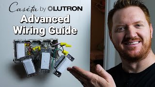 Advanced Wiring Guide for the Caséta by Lutron Smart Switches [upl. by Muns]