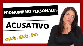 ¿Qué es un 👉🏼PRONOMBRE ACUSATIVO ⚠️PRONOMBRES PERSONALES en alemán 🇩🇪 ACUSATIVO A1 [upl. by Libyc]