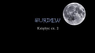 SURDEW  Księżyc cz 1 [upl. by Jenna]