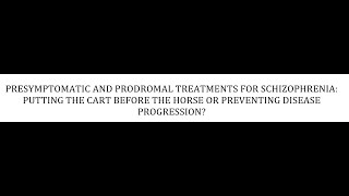 STAHLS  CH 5  PT 61  PRESYMPTOMATIC AND PRODROMAL TREATMENTS psychiatrypsychopharmacology [upl. by Pangaro]