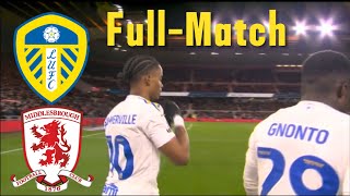 Middlesbrough 34 Leeds United ｜FullMatch [upl. by Sculley]