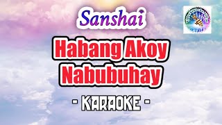 Habang Akoy Nabubuhay karaoke Sanshai tagalog karaoke OPM [upl. by Nhguavahs724]