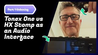 Tonex One Pedal vs HX Stomp as an Audio Interface Part 1 Unboxing [upl. by Ametaf]